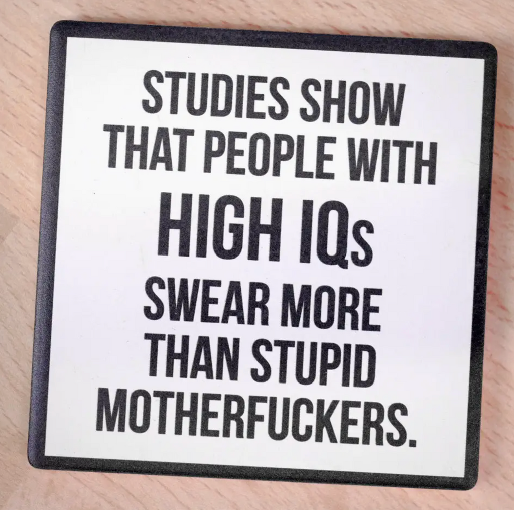 High IQs Swear More Tile Coaster