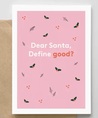 Dear Santa Define Good Card