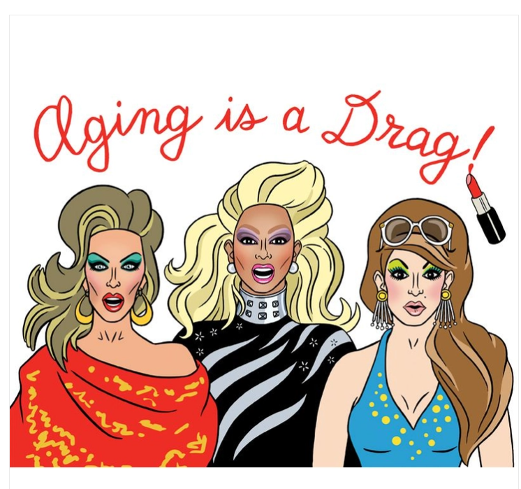 Aging Is A Drag Birthday Card