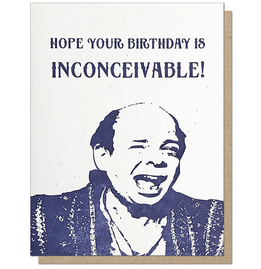 Inconceivable Birthday Card