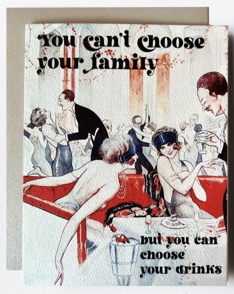 Can't Choose Your Family Birthday Friendship Card
