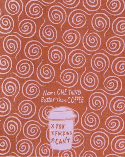 Better Than Coffee Dish Towel