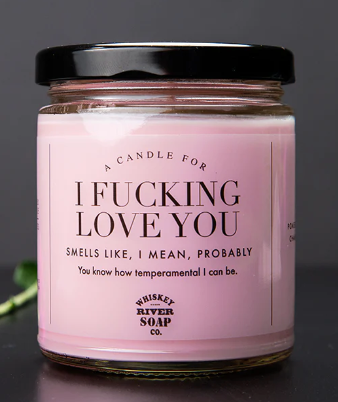 I Fucking Love You Candle