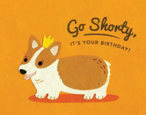 Go Shorty Corgi Birthday Card 