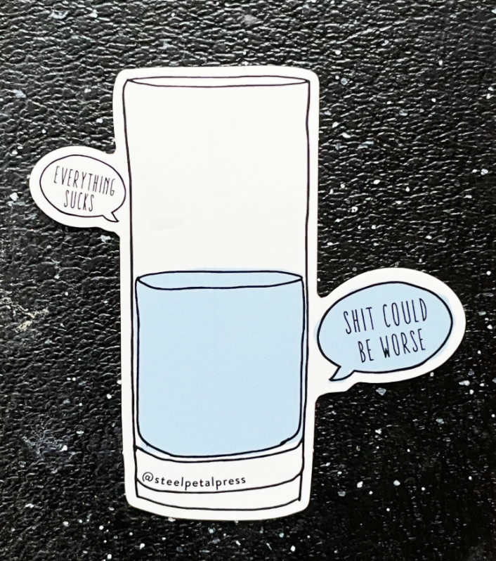 Could Be Worse Sticker