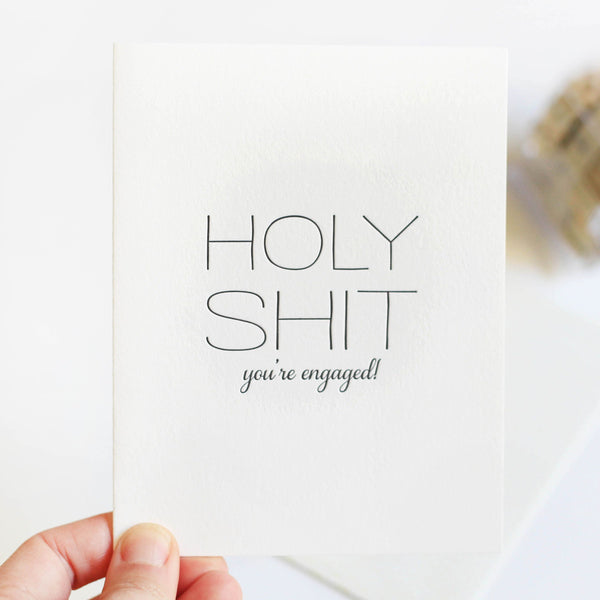 Holy Shit You're Engaged Card - Steel Petal Press