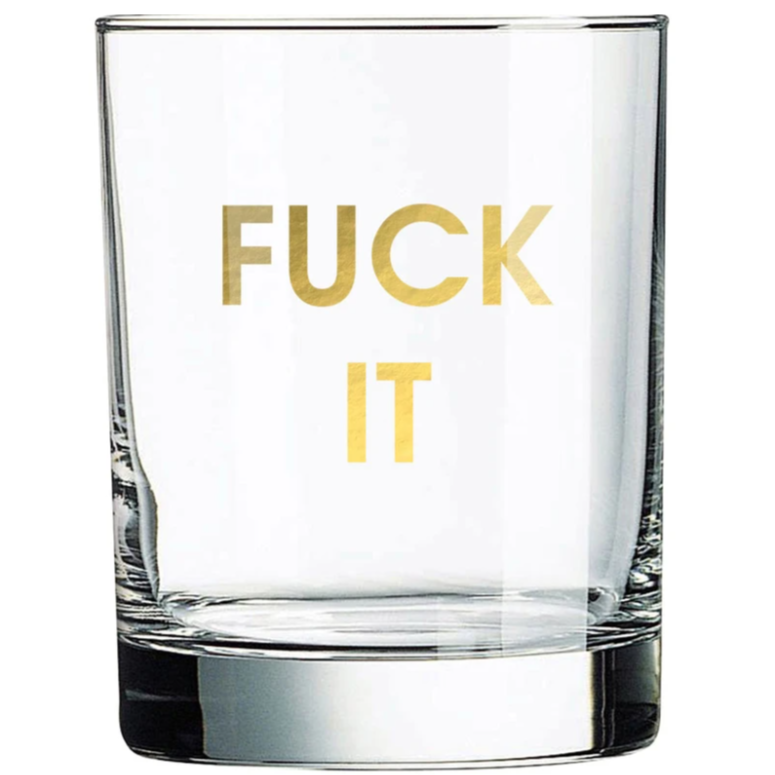 Fuck It Rocks Glass