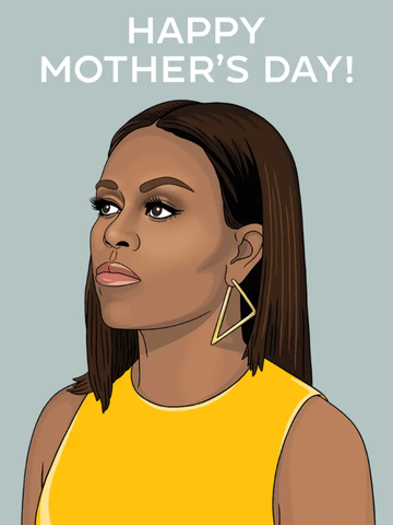 Michelle Obama Mothers Day Card