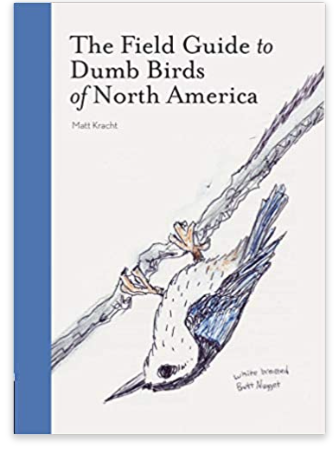 Field Guide To Dumb Birds Book