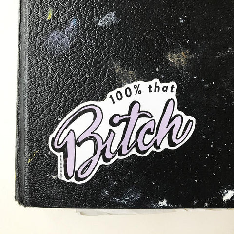 That Bitch Sticker