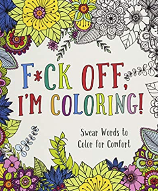 Fuck Off Im Coloring Book