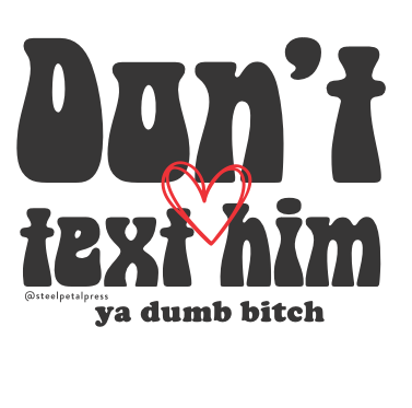 Don't Text Him Sticker