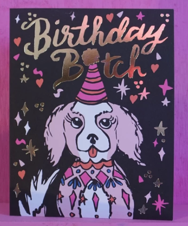 Birthday Bitch Card