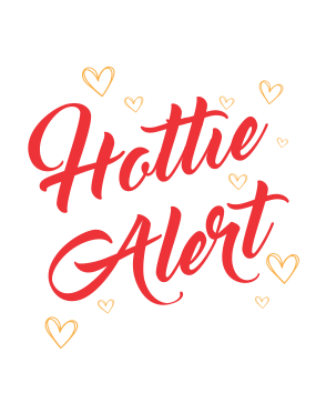 Hottie Alert Card 