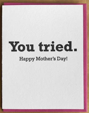 You Tried Mothers Day Card