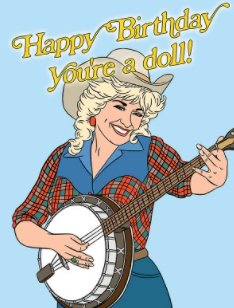 Dolly Parton Birthday You're A Doll Card