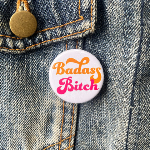 Badass Bitch Button