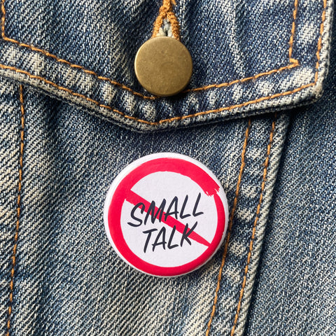 No Small Talk Button