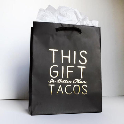 Better Than Tacos Gift Bag 