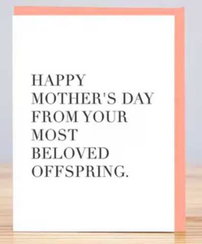 Beloved Offspring Mothers Day Card 