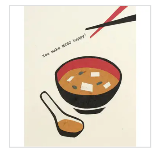 You Make Miso Happy Card