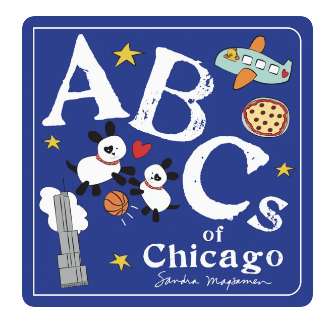 ABCs Of Chicago Childrens Book Hard Cover By Sandra Magsamen - SB