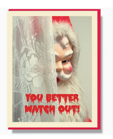 Better Watch Out Santa Card