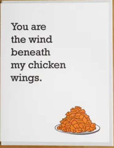  Wind Beneath My Chicken Wings Card