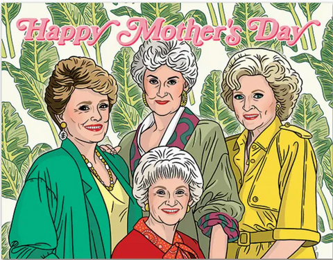 Golden Girls Mothers Day Card 