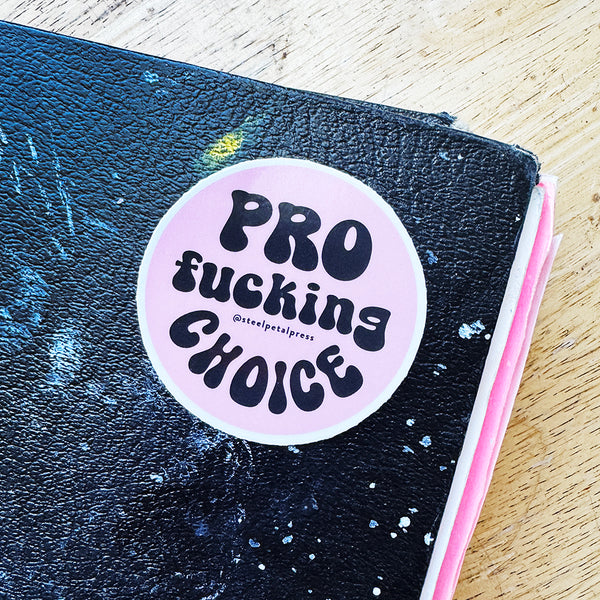 Pro Fucking Choice Sticker
