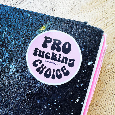 Pro Fucking Choice Sticker