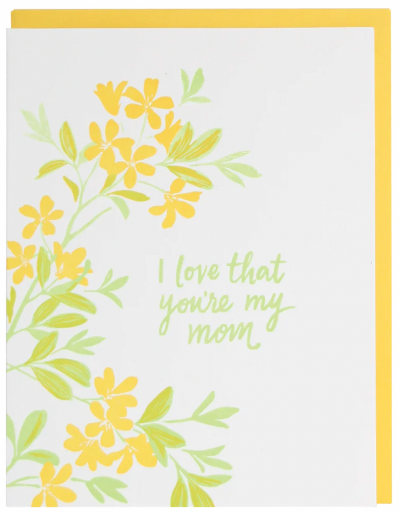 I Love That Youre My Mom Card