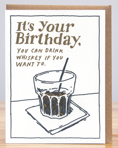 Drink Whiskey Birthday Card 