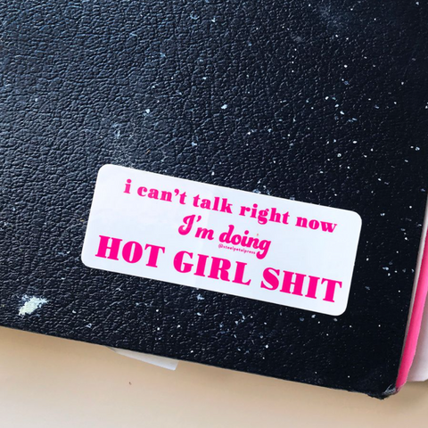 Hot Girl Shit Sticker