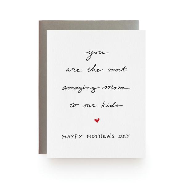 Mothers Day Card - Most Amazing Mom To Our Kids