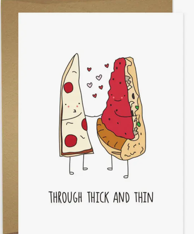 Through Thick And Thin Pizza Card