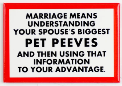 Marriage Pet Peeves Magnet 