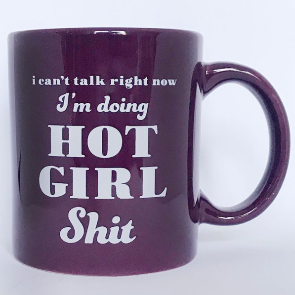 Hot Girl Shit Mug