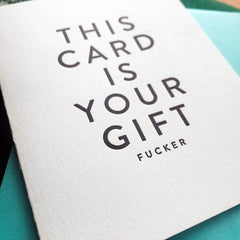 Your Gift Birthday Card