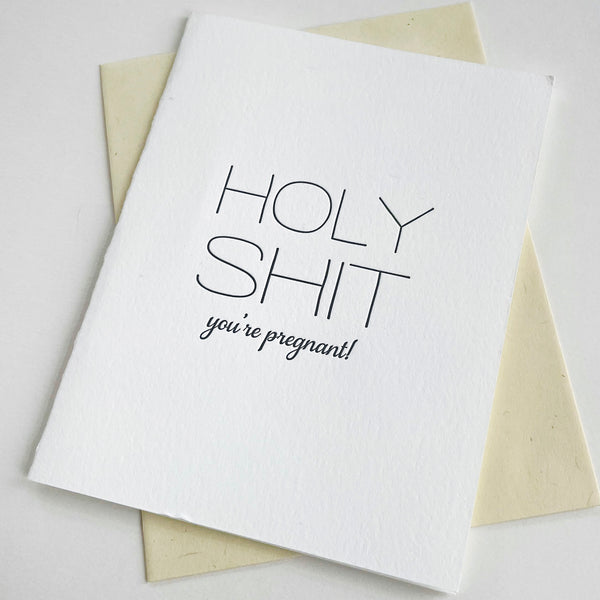 Holy Shit You're Pregnant Card - Steel Petal Press