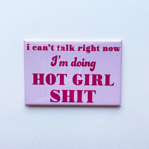 Hot Girl Shit Typographic Fridge Magnet