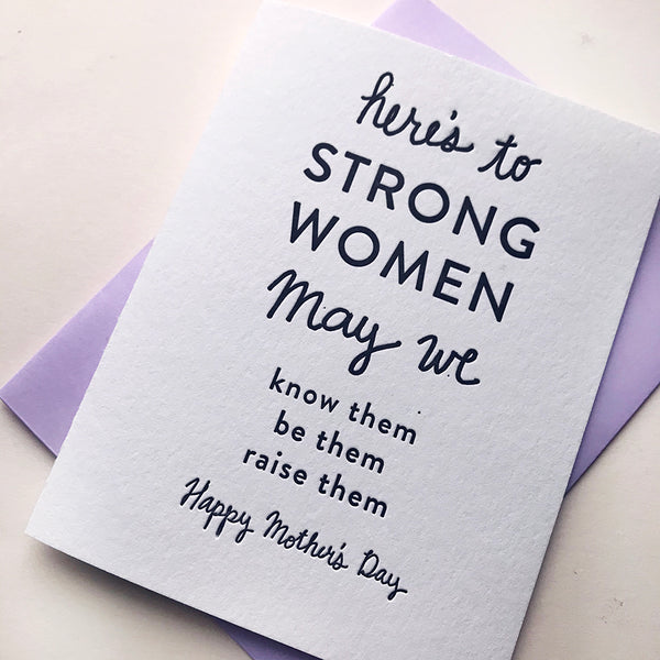 Strong Mother's -  Letterpress Mother's Day Greeting Card