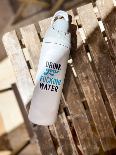 Drink your fucking water sticker
