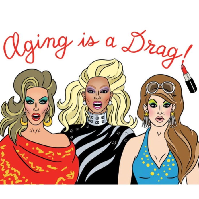 Aging Is A Drag Birthday Card