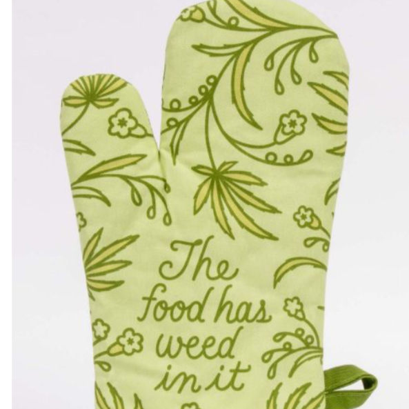 Oven Mitt: The Food Has Weed In It