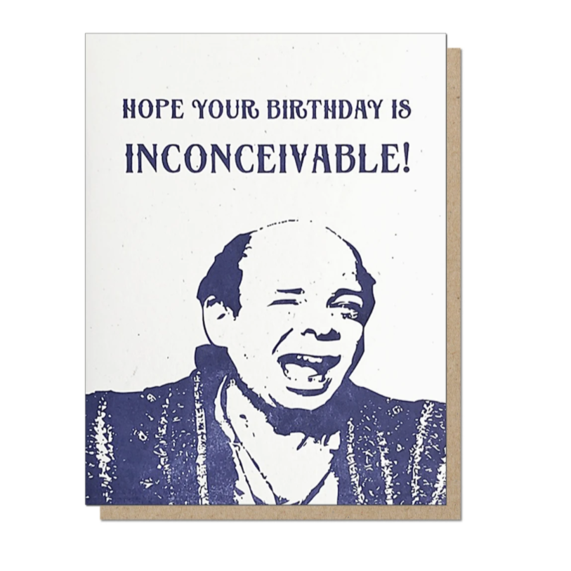 Inconceivable Birthday Card 
