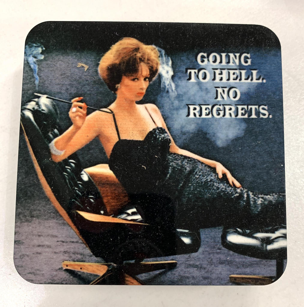 Going To Hell No Regrets Coaster 