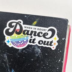 Dance It Out Sticker
